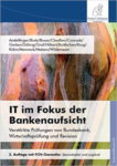 IT im Fokus der Bankenaufsicht (2. Auflage)
